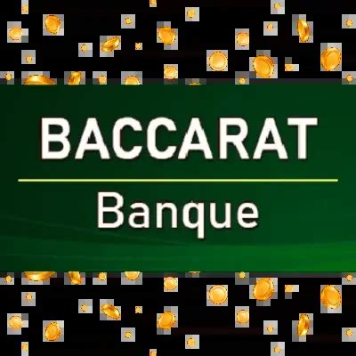 Baccarat Banque .